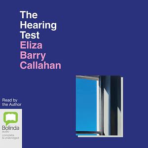 The Hearing Test by Eliza Barry Callahan