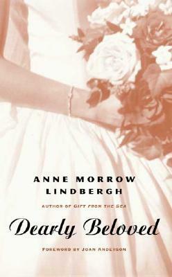 Dearly Beloved by Anne Morrow Lindbergh, Joan Anderson