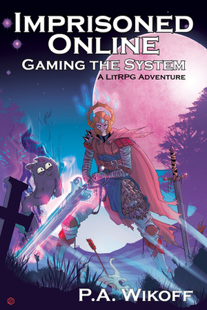 Gaming the System by P.A. Wikoff