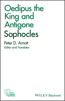 Oedipus the King and Antigone by Sophocles, Peter D Arnott