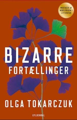 Bizarre fortællinger by Olga Tokarczuk