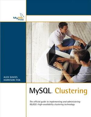 MySQL Clustering by Harrison Fisk, Alex Davies