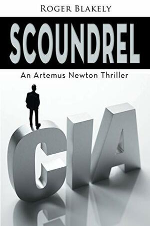 Scoundrel by Roger L. Blakely Jr.