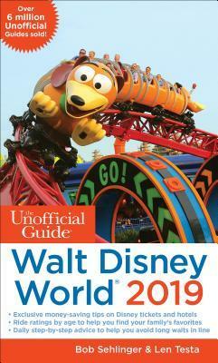 Unofficial Guide to Walt Disney World 2019 by Bob Sehlinger