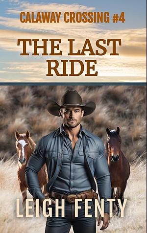 The Last Ride by Leigh Fenty