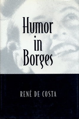 Humor in Borges by Rene de Costa