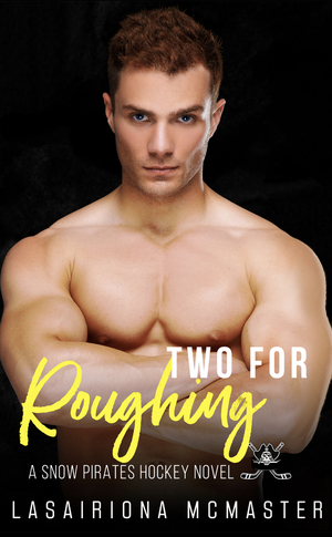 Two For Roughing  by Lasairiona McMaster
