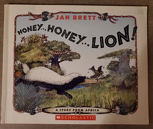 Honey-- Honey-- Lion!: A Story of Africa by Jan Brett