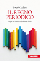 Il Regno Periodico: Viaggio nel Mondo degli Elementi Chimici by Peter Atkins