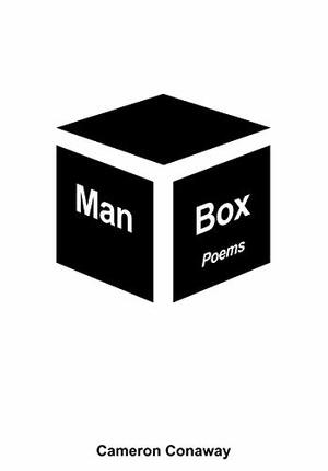 Man Box: Poems by Cameron Conaway