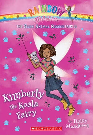 Kimberly the Koala Fairy (The Baby Animal Rescue Faires #5): A Rainbow Magic Book by Daisy Meadows