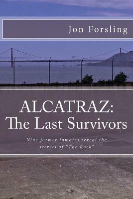 Alcatraz: The last survivors by Jon Forsling