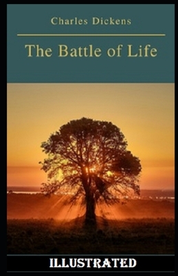 The Battle of Life Illustrated by Charles Dickens