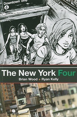 The New York Four by Ryan Kelly, Brian Wood