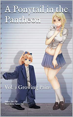 A Ponytail in the Pantheon: Vol. 2 Growing Pains by Dee Elle, Yura's arts