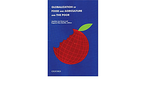 Globalization of Food and Agriculture and the Poor by International Food Policy Research Insti