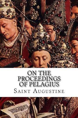On the Proceedings of Pelagius by 