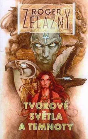 Tvorové světla a temnoty by Roger Zelazny