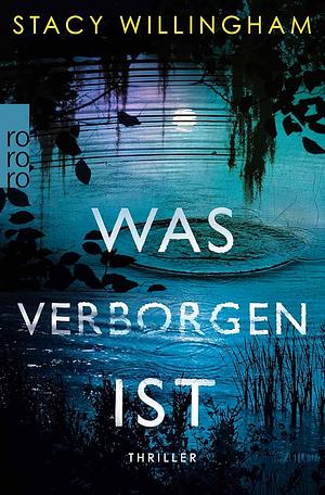 Was verborgen ist by Stacy Willingham