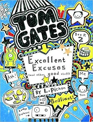 Tom Gates. Scuze excelente by Liz Pichon