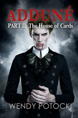 The House of Cards by Wendy Potocki