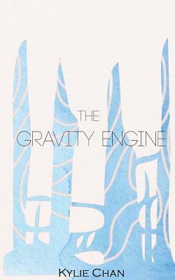 The Gravity Engine by Kylie Chan