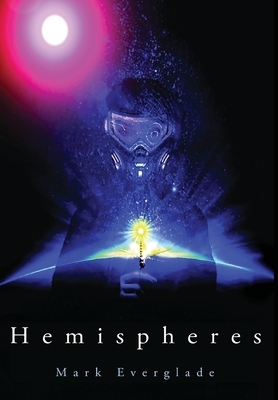 Hemispheres by Mark Everglade