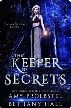 The Keeper of Secrets by Amy Proebstel, Bethany Hall