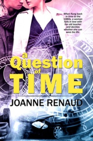 A Question of Time by Joanne Renaud