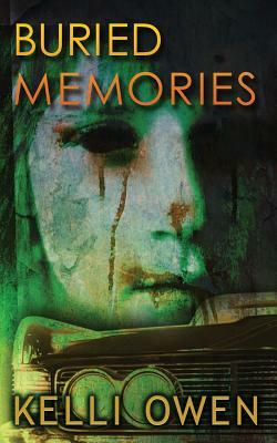 Buried Memories by Kelli Owen