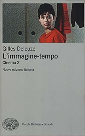 L'immagine-tempo: Cinema 2 by Gilles Deleuze