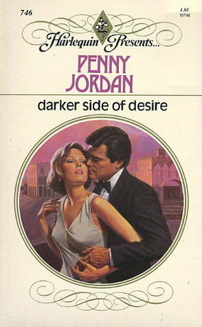 Darker Side of Desire by Penny Jordan