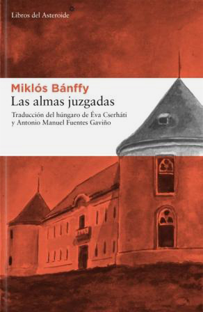 Las almas juzgadas by Miklós Bánffy