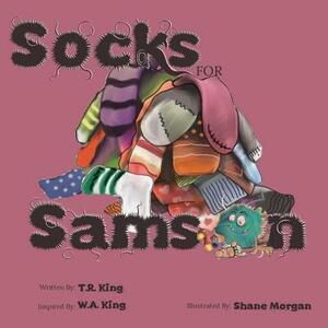 Socks for Samson by T. R. King