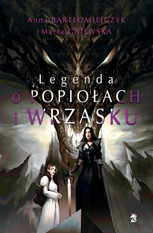 Legenda o popiołach i wrzasku by Anna Bartłomiejczyk, Marta Gajewska