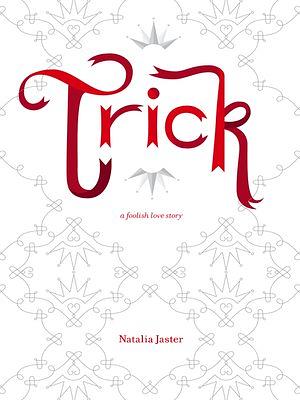 Trick by Natalia Jaster