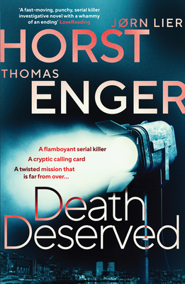 Death Deserved by Jørn Lier Horst, Thomas Enger