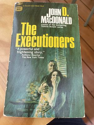 The Executioners  by John D. MacDonald