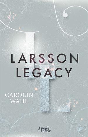 Larsson Legacy by Carolin Wahl