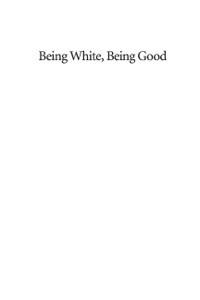 Being White, Being Good by Barbara Applebaum