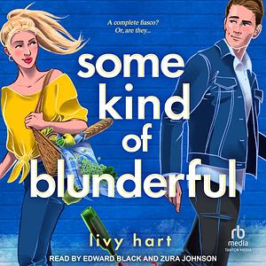 Some Kind of Blunderful by Livy Hart