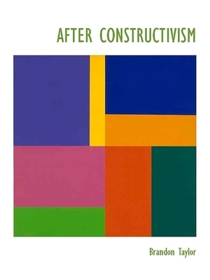 After Constructivism by Brandon Taylor