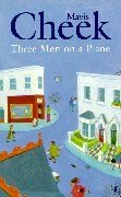 Three Men on a Plane by Mavis Cheek