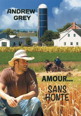 Amour... Sans Honte by Andrew Grey