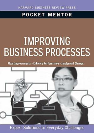 Improving Business Processes by Harvard Business School Press