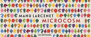 Microcosm by Manu Larcenet