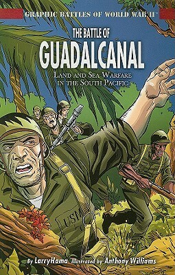 The Battle of Guadalcanal: Land and Sea Warfare in the South Pacific by Larry Hama