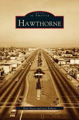 Hawthorne by Jerry Roberts, Walt Dixon