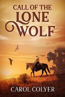 Call of the Lone Wolf by Carol Colyer