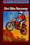 Dirt Bike Runaway by Matt Christopher